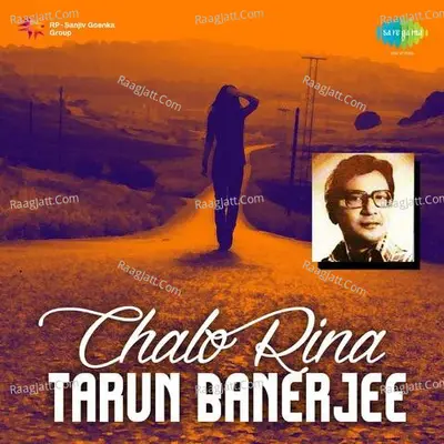 Chalo Rina - Tarun Banerjee Poster