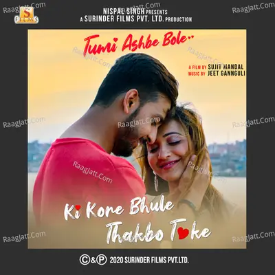 Ki Kore Bhule Thakbo Toke (From "Tumi Ashbe Bole") - Single