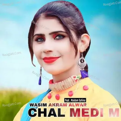 Chal Medi M - Wasim Akram Alwar