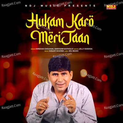 Hukam Karo Meri Jaan
