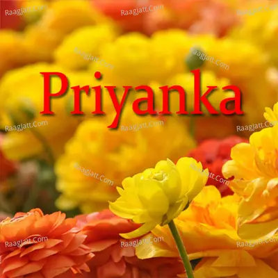 Priyanka - Priyanka Bharali