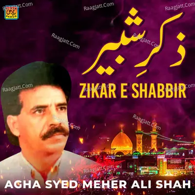 Zikar E Shabbir - Agha Syed Meher Ali Shah