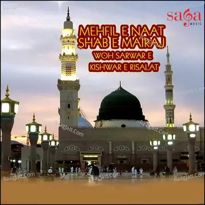 Mehfil E Naat Shab E Mairaj Woh Sarwar E Kishwar E Risalat - Owias Raza Qadri Attari