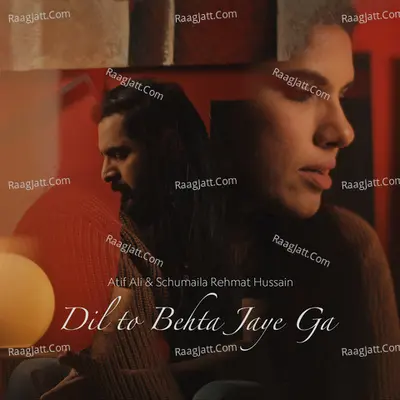 Dil to Behta Jaye Ga