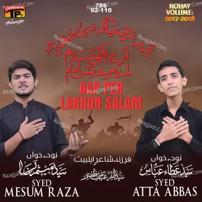 Aap Per Lakhon Salam, Vol. 2017-2018 - Syed Mesum Raza