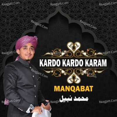Kardo Kardo Karam Manqabat - Mohammed Nabeel Barakati