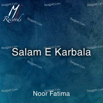 Salam E Karbala - Noor Fatima