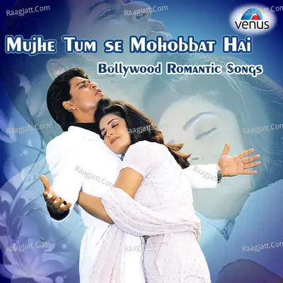 Mujhe Tumse Mohabbat - Bollywood Romantic Songs Poster