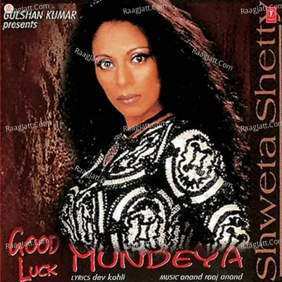 Good Luck Mundeya - Shweta Shetty