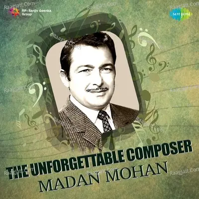 The Unforgettable Composer - Madan Mohan Cover