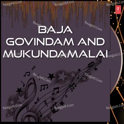 Baja Govindam And Mukundamalai - C. Lalitha
