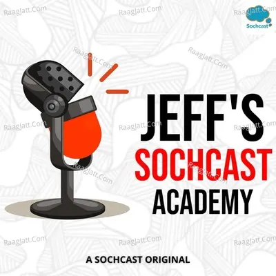 Jeff's Sochcast Academy - season - 1 - Jeffrey Bhoopathy