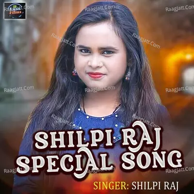 Shilpi Raj Special Song Poster