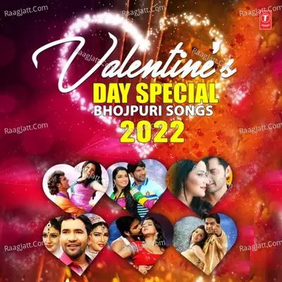 Valentineâ€™S Day Special Bhojpuri Songs 2022 Poster