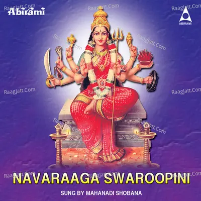 Navaraaga Swaroopini - Mahanadi Shobana