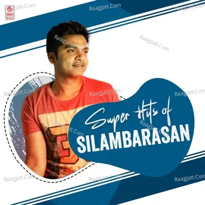 Super Hits Of Silambarasan - T.R. Kuralarasan