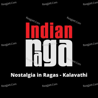 Nostalgia in Ragas