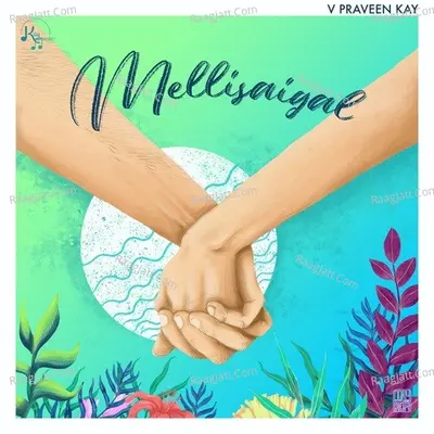 Mellisaigal Poster