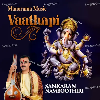 Vatapi - Sankaran Namboothiri