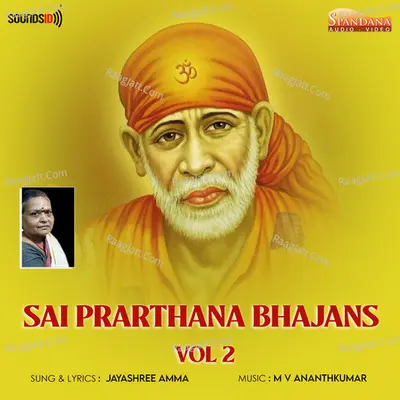Sai Prarthana Bhajans, Vol. 2 - M.V. Ananthkumar