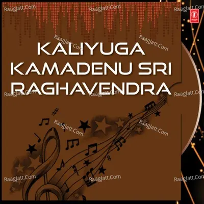 Kaliyuga Kamadenu Sri Raghavendra - S. P. Balasubrahmanyam
