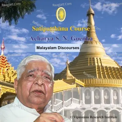 Satipatthana - Vipassana Discourses - Malayalam - S.N. Goenka