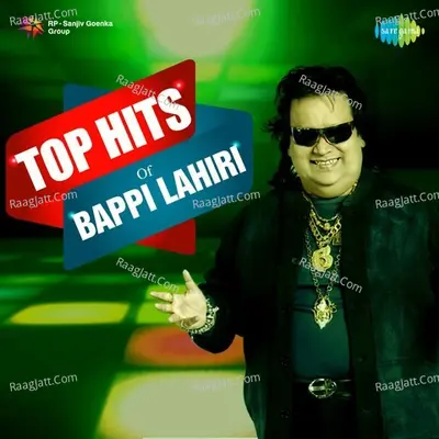 Top Hits of Bappi Lahiri - Bappi Lahiri