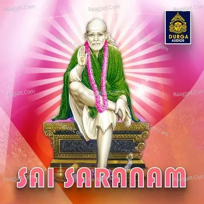 Sai Saranam (Shiridi Sai Songs) - Prasanna