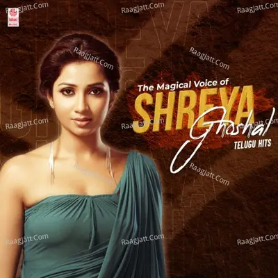 The Magical Voice Of Shreya Ghoshal Telugu Hits - Srikar Velamuri