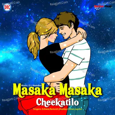 Masaka Masaka Cheekatilo - G L Namdev