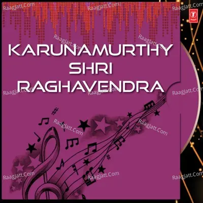 Karunamurthy Shri Raghavendra - Lalitha Sagari
