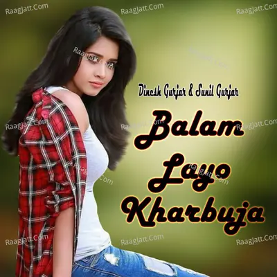 Balam Layo Kharbuja