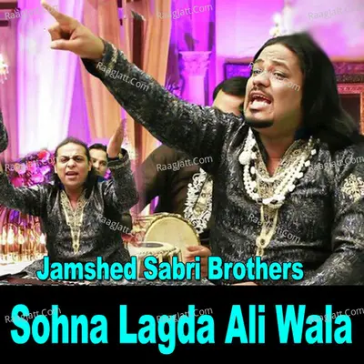 Sohna Lagda Ali Wala - Jamshed Sabri Brothers