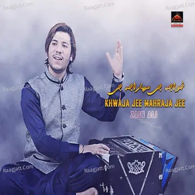 Khwaja Jee Mahraja Jee - Single Cover