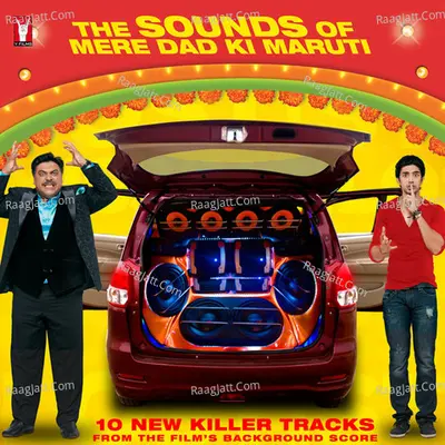 The Sounds Of Mere Dad Ki Maruti Poster