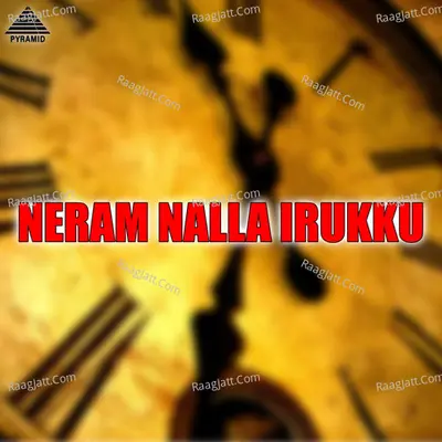 Neram Nalla Irukku (Original Motion Picture Soundtrack) - Mithra
