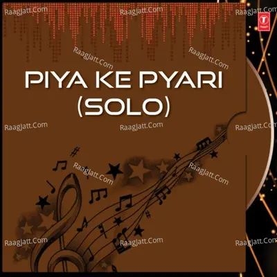 Piya Ke Pyari - Chorus