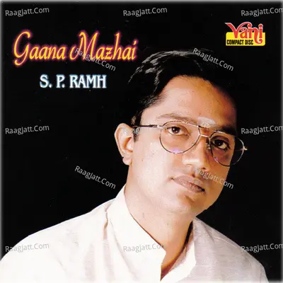 Gaana Mazhai - S.P.Ramh