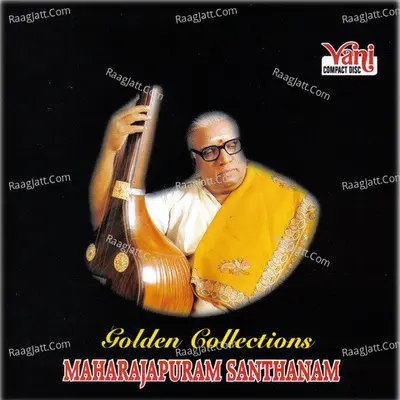 Golden Collections (Maharajapuram Santhanam) - Maharajapuram Santhanam