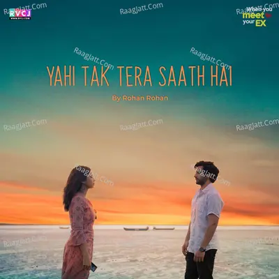 Yahi Tak Tera Saath Hai (RVCJ Originals)
