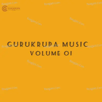 Gurukrupa Music, Vol. 1 Poster