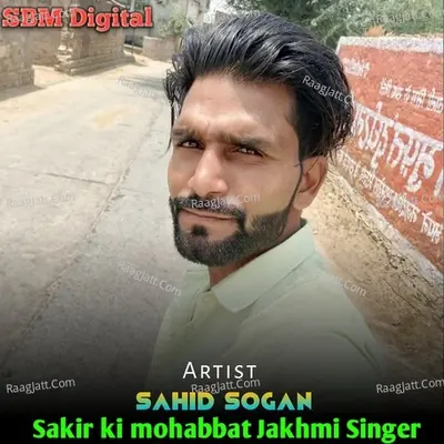 Sakir ki mohabbat Jakhmi Singer