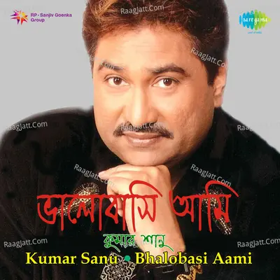 Kumar Sanu - Bhalobasi Aami Poster