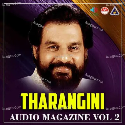 Tharangani Audio Magazine, Vol. 2 (Original Motion Picture Soundtrack) - K J Yesudas