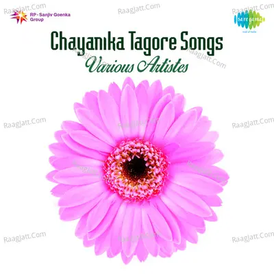 Chayanika Tagore Songs Various Artistes - Gurudev Rabindranath Tagore