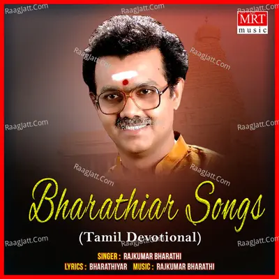 Bharathiar Songs - Rajkumar Bharathi