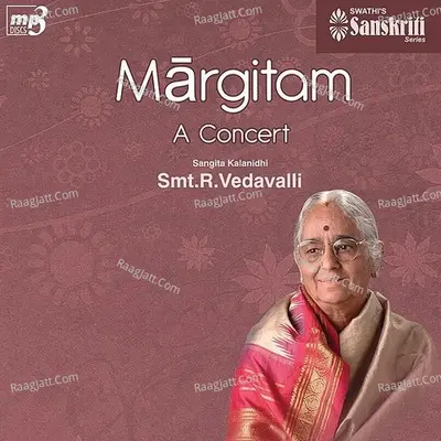Margitam - A Concert (Live) - R. Vedavalli