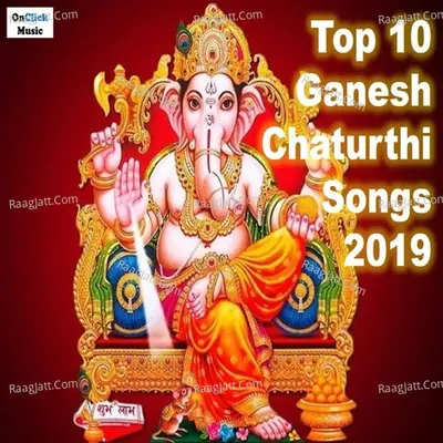 Top 10 Ganesh Chaturthi Songs 2019 Poster