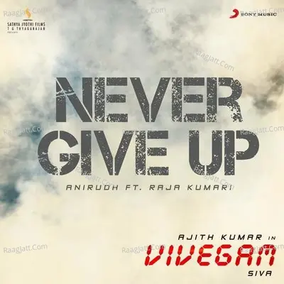 Never Give Up (From "Vivegam") Cover