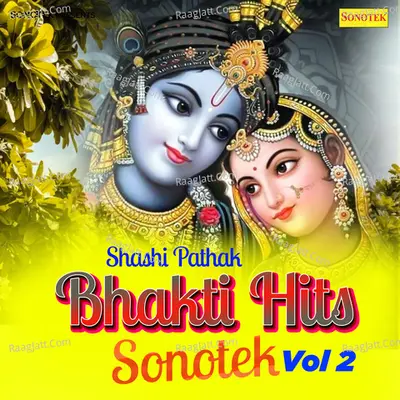 Shashai Pathak Bhakti Hits Sonotek Vol 2 Poster